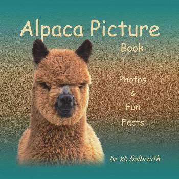 Alpaca Picture Book - by  K D Galbraith (Paperback)