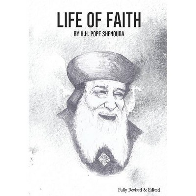 Life of Faith Edited - by  H H Pope Shenouda III (Paperback)