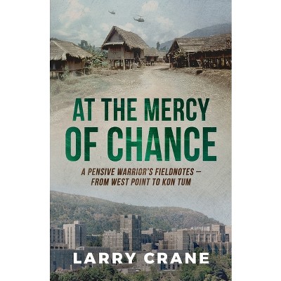 At the Mercy of Chance - by  Larry Crane (Paperback)