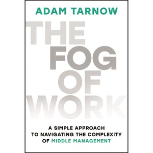 The Fog of Work - by  Adam Tarnow (Hardcover) - 1 of 1