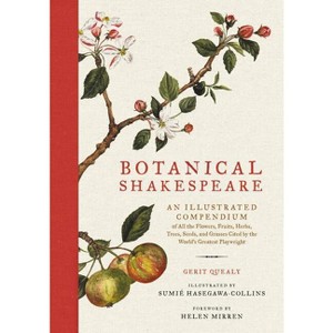 Botanical Shakespeare - by  Gerit Quealy & Sumie Hasegawa Collins (Hardcover) - 1 of 1
