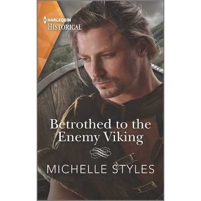 Betrothed to the Enemy Viking - (Vows and Vikings) by  Michelle Styles (Paperback)