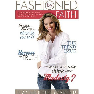 Fashioned by Faith - by  Rachel Lee Carter (Paperback)