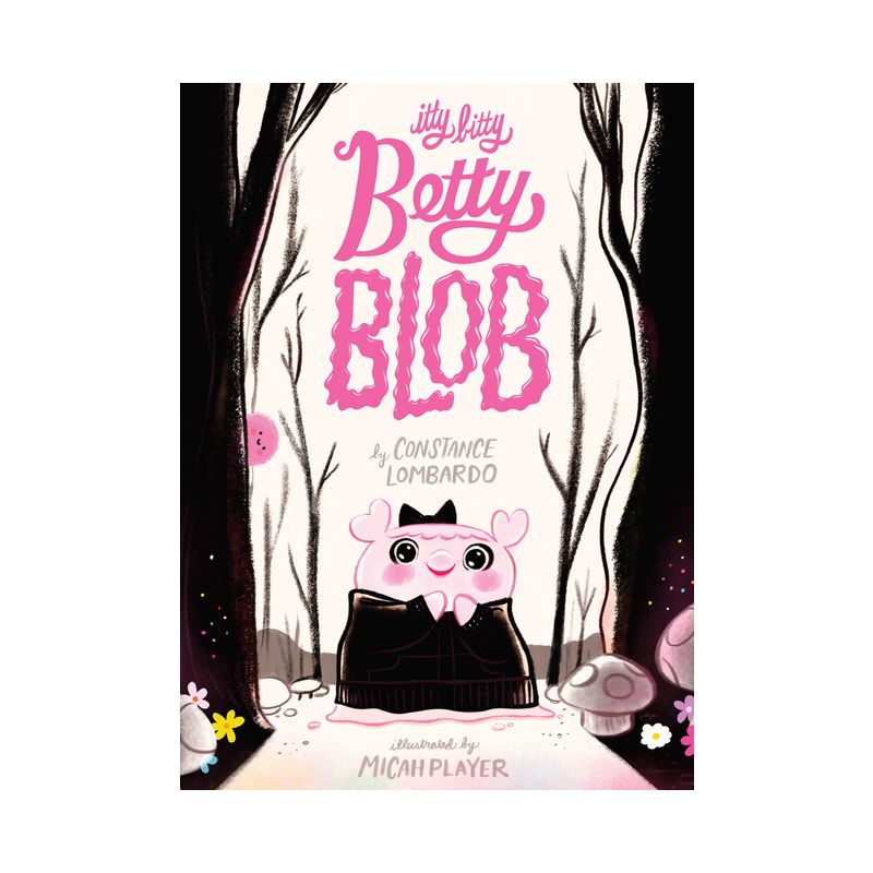Itty Bitty Betty Blob - by  Constance Lombardo (Hardcover), 1 of 2