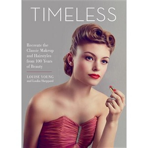 Timeless - by  Louise Young & Loulia Sheppard (Hardcover) - 1 of 1