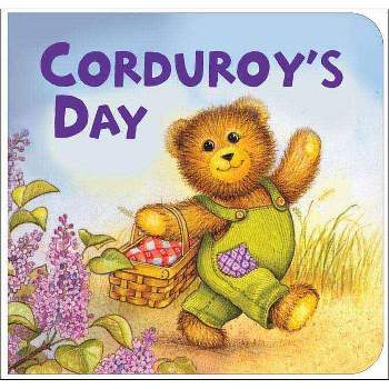 Corduroy's Day - by  Don Freeman (Board Book)