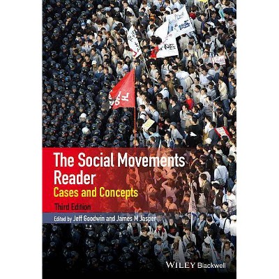 The Social Movements Reader - (Wiley Blackwell Readers in Sociology) 3rd Edition by  James M Jasper & Jeff Goodwin (Paperback)