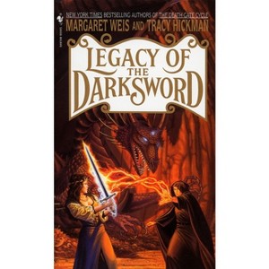 Legacy of the Darksword - by  Margaret Weis & Tracy Hickman (Paperback) - 1 of 1