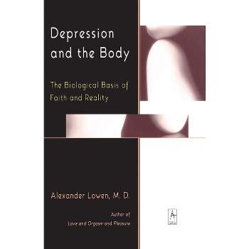 Depression and the Body - (Compass) by  Alexander Lowen (Paperback)