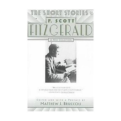 The Short Stories Of F Scott Fitzgerald By F Scott Fitzgerald Matthew J Bruccoli Paperback Target