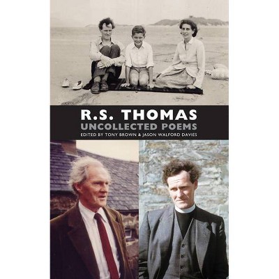 Uncollected Poems - by  R S Thomas (Paperback)