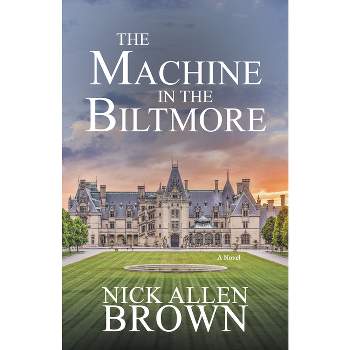 The Machine in the Biltmore - by Nick Allen Brown