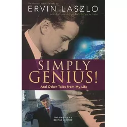 Simply Genius! - by  Ervin Laszlo (Paperback)