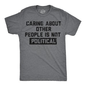 Mens Funny T Shirts Caring About Other People Is Not Political Graphic Novelty Tee For Men - Crazy Dog Men's T Shirt - 1 of 4