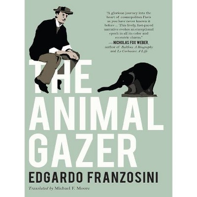 The Animal Gazer - by  Edgardo Franzosini (Paperback)