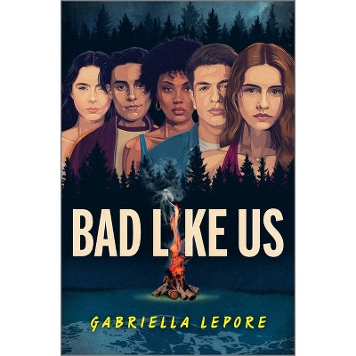 Bad Like Us - by  Gabriella Lepore (Hardcover)