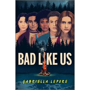 Bad Like Us - by  Gabriella Lepore (Hardcover) - 1 of 1