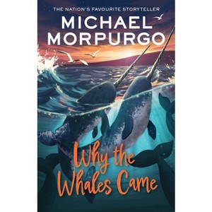 Why the Whales Came - by  Michael Morpurgo (Paperback) - 1 of 1