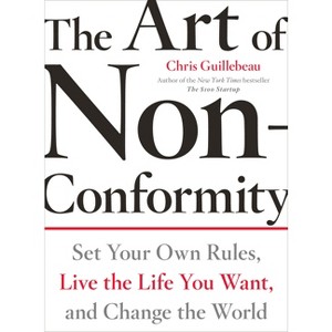 The Art of Non-Conformity - (Perigee Book.) by  Chris Guillebeau (Paperback) - 1 of 1