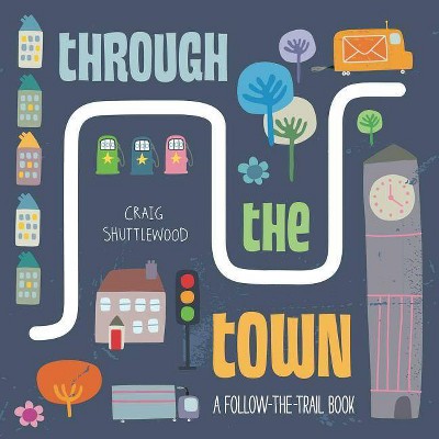  Through the Town - by  Katie Howarth (Board Book) 