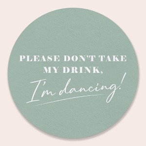 Big Dot of Happiness 25 Ct Sage Green Simple Script Please Don't Take My Drink I'm Dancing Coasters, 4-Inch Disposable Round Paper Coasters - 1 of 4