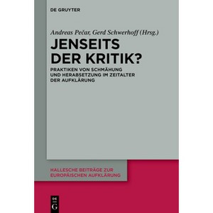 Jenseits Der Kritik? - (Hallesche Beiträge Zur Europäischen Aufklärung) by  Andreas Pe&#269 & ar & Gerd Schwerhoff (Hardcover) - 1 of 1