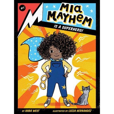 MIA Mayhem Is a Superhero!, 1 - by  Kara West (Hardcover)