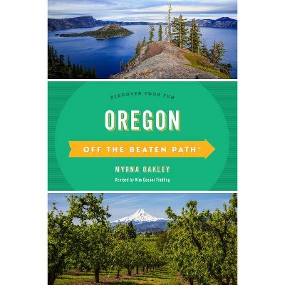 Oregon Off the Beaten Path(r) - 12th Edition by  Myrna Oakley (Paperback)