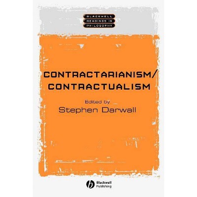 Contractarianism / Contractualism - (Wiley Blackwell Readings in Philosophy) by  Stephen Darwell (Paperback)