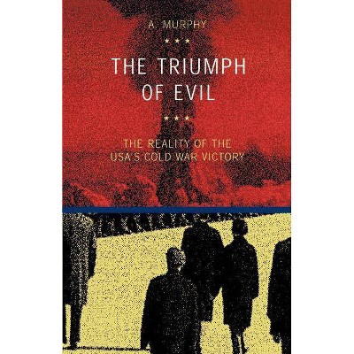 The Triumph of Evil - by  Austin Murphy (Paperback)