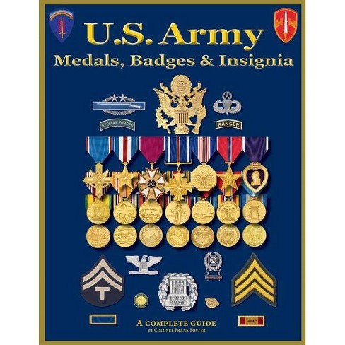 U S Army Medal Badges And Insignia By Col Frank C Foster