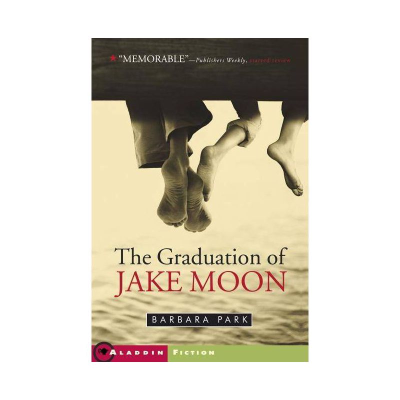 The Graduation of Jake Moon - by  Barbara Park (Paperback), 1 of 2