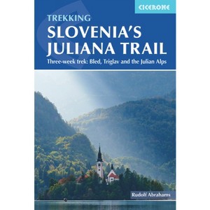 Trekking Slovenia's Juliana Trail - by  Rudolf Abraham (Paperback) - 1 of 1