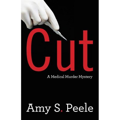 Cut - by  Amy S Peele (Paperback)