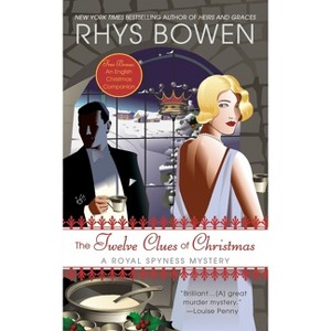 The Twelve Clues of Christmas - (Royal Spyness Mystery) by  Rhys Bowen (Paperback) - 1 of 1