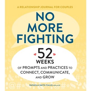 No More Fighting: A Relationship Journal for Couples - by  Rafaella Smith-Fiallo (Paperback) - 1 of 1