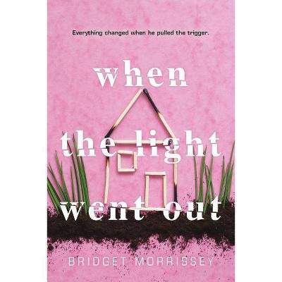 When the Light Went Out - by  Bridget Morrissey (Paperback)