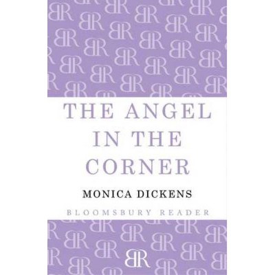 The Angel in the Corner - by  Monica Dickens (Paperback)