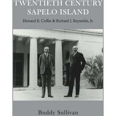 Twentieth Century Sapelo Island - by  Buddy Sullivan (Hardcover)