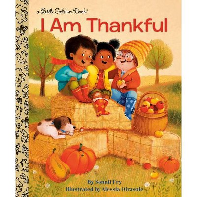 I Am Thankful - (Little Golden Book) by  Sonali Fry (Hardcover)