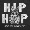 Womens Hip Hop And You Dont Stop T Shirt Funny Sarcatic Holiday Bunny Novelty Tee For Guys - Crazy Dog Women's T Shirt - image 2 of 4