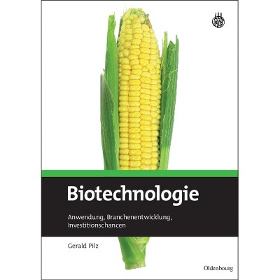 Biotechnologie - by  Gerald Pilz (Paperback)