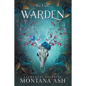 Warden - (Elemental Paladins) by  Montana Ash (Paperback) - 1 of 1