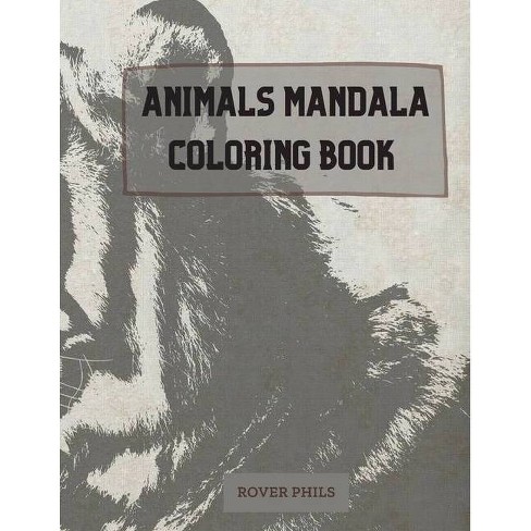 Download Animals Mandala Coloring Book By Rover Phils Paperback Target