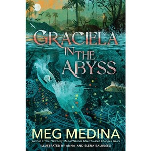 Graciela in the Abyss - by  Meg Medina (Hardcover) - 1 of 1