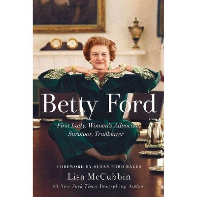 Betty Ford - by  Lisa McCubbin (Paperback)