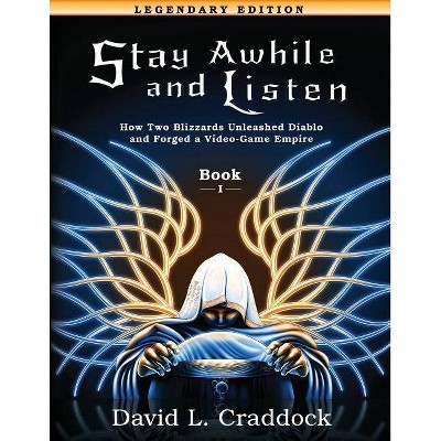 Stay Awhile and Listen - by  Andrew Magrath & Monica Cesario (Paperback)