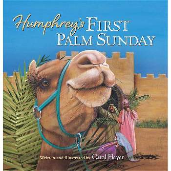 Humphrey's First Palm Sunday - by  Carol Heyer (Board Book)