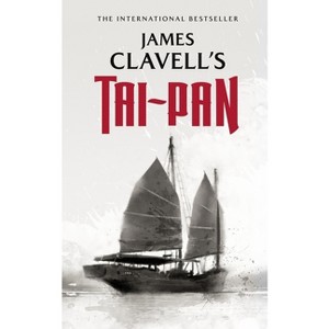 Tai-Pan - (Asian Saga, 2) by  James Clavell (Paperback) - 1 of 1