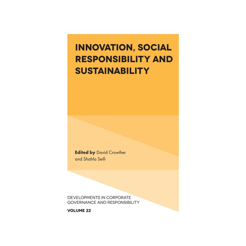 Innovation, Social Responsibility and Sustainability - (Developments in Corporate Governance and Responsibility) by  David Crowther & Shahla Seifi, 1 of 2